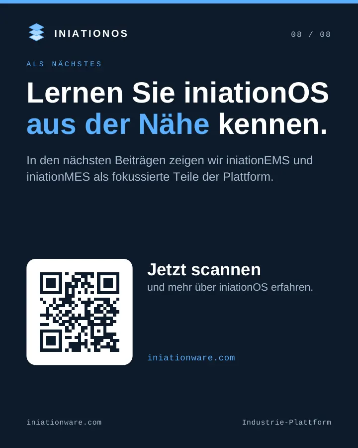 Als Nächstes: iniationEMS und iniationMES als Teile der Plattform.